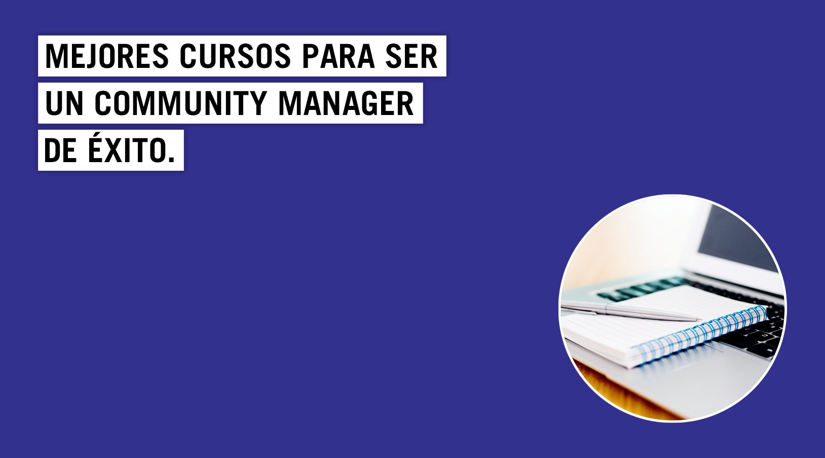 Mejores Cursos De Community Manager Gratis Para Aprender Online | Blog ...