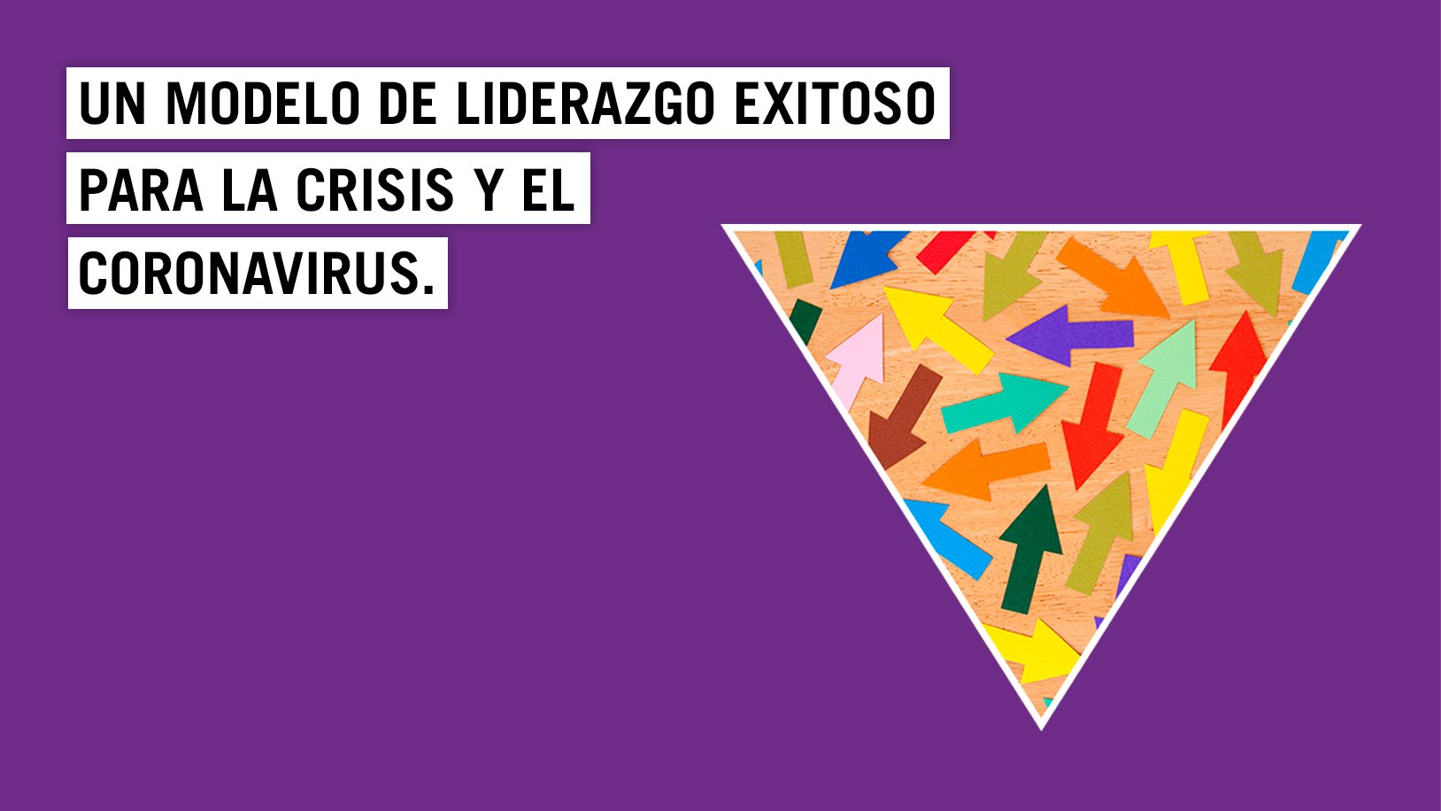 Un modelo de liderazgo exitoso para la crisis y el coronavirus | Blog  Empresas